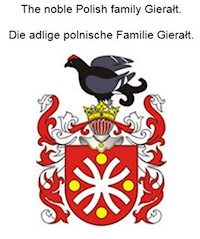 The noble Polish family Gieralt. Die adlige polnische Familie Gieralt. - Werner Zurek - E-Book