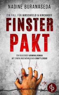 Finsterpakt | Ein packender Kriminalthriller mit einem ungewöhnlichen Ermittler-Duo - Nadine Buranaseda - E-Book
