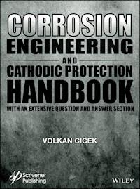 Corrosion Engineering and Cathodic Protection Handbook - Volkan Cicek - E-Book