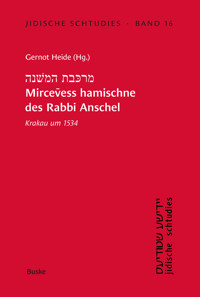 Mircevess hamischne des Rabbi Anschel Krakau um 1534 -  - E-Book