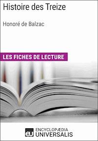 Histoire des Treize d'Honoré de Balzac - Encyclopaedia Universalis - E-Book