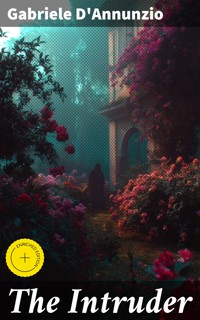 The Intruder - Gabriele Dannunzio - E-Book