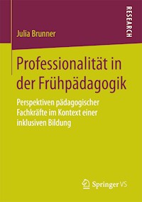 Professionalität in der Frühpädagogik - Julia Brunner - E-Book
