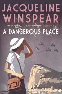 A Dangerous Place - Jacqueline Winspear - E-Book