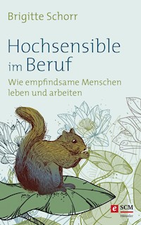 Hochsensible im Beruf - Brigitte Schorr - E-Book