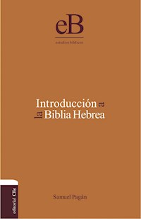 Introducción a la Biblia Hebrea - Samuel Pagán - E-Book