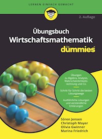 Übungsbuch Wirtschaftsmathematik für Dummies - Sören Jensen - E-Book