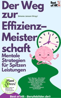 Der Weg zur Effizienz–Meisterschaft – Mentale Strategien für Spitzenleistungen - Simone Janson - E-Book