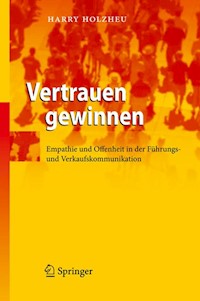 Vertrauen gewinnen - Harry Holzheu - E-Book