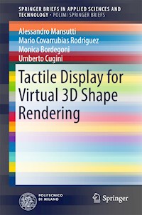 Tactile Display for Virtual 3D Shape Rendering - Alessandro Mansutti - E-Book