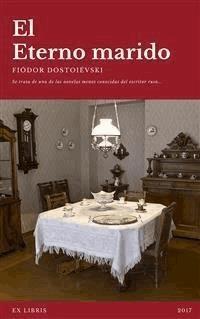 El eterno marido - Fiodor Dostoievski - E-Book