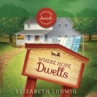 Where Hope Dwells - Elizabeth Ludwig - Hörbuch