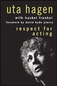 Respect for Acting - Uta Hagen - E-Book
