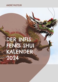 Der Infis Feng Shui Kalender 2024 - André Pasteur - E-Book