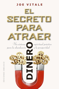 El secreto para atraer el dinero - Joe Vitale - E-Book
