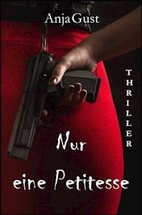 Nur eine Petitesse - Anja Gust - E-Book