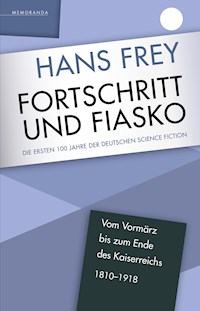 Fortschritt und Fiasko - Hans Frey - E-Book