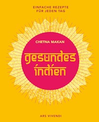 Gesundes Indien - Chetna Makan - E-Book