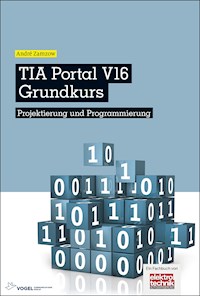 TIA Portal V16 Grundkurs - André Zamzow - E-Book