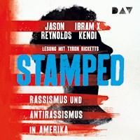Stamped – Rassismus und Antirassismus in Amerika - Jason Reynolds - Hörbuch