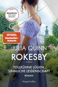Rokesby - Tollkühne Lügen, sinnliche Leidenschaft - Julia Quinn - E-Book