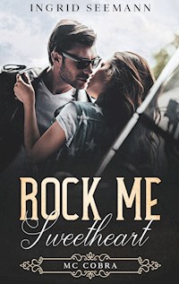 Rock me. Sweetheart - Ingrid Seemann - E-Book