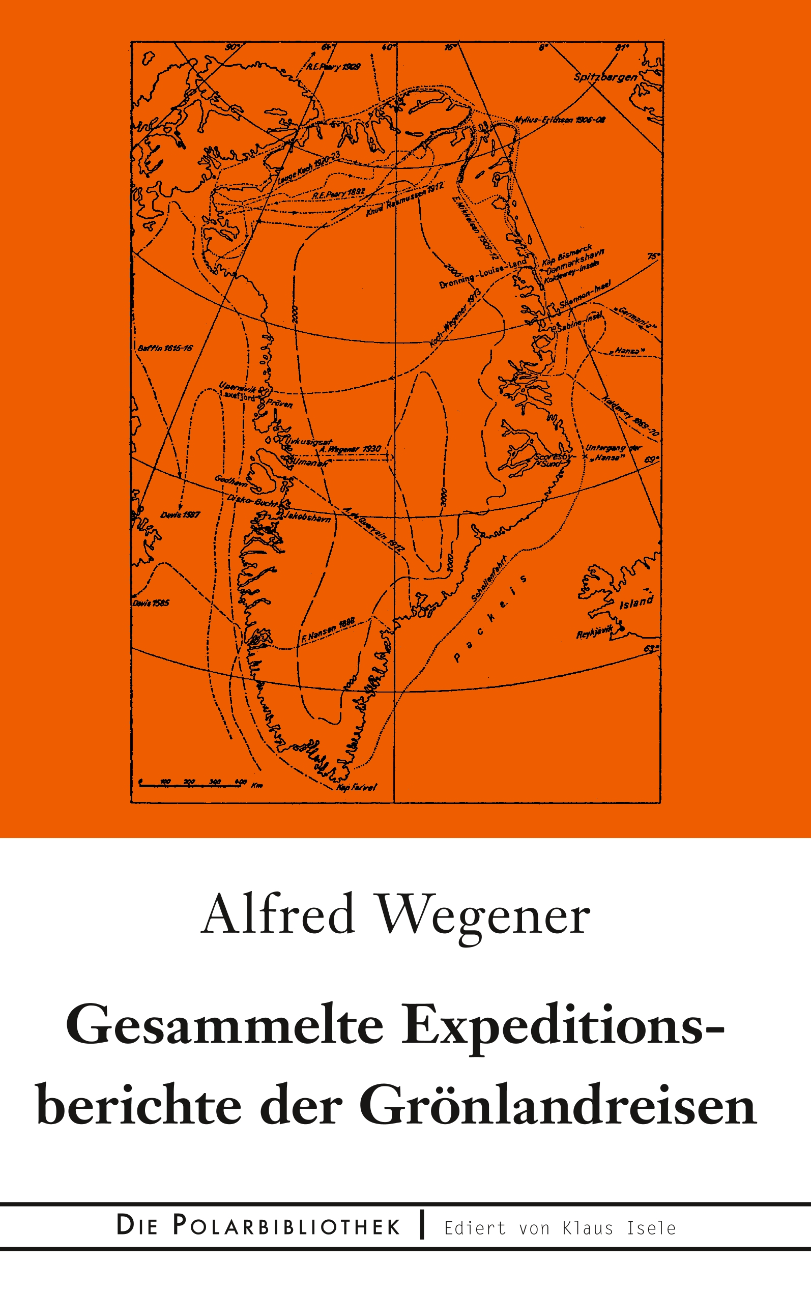 Gesammelte Expeditionsberichte der Grönlandreisen - Alfred Wegener - E-Book