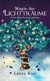 Magie der Lichtträume - Laura Kier - E-Book