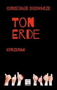 Tonerde - Christiane Schwarze - E-Book