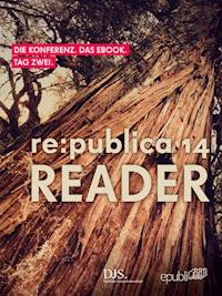 re:publica Reader 2014 – Tag 2 - re:publica GmbH - E-Book