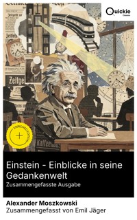 Einstein - Einblicke in seine Gedankenwelt (Zusammengefasste Ausgabe) - Alexander Moszkowski - E-Book