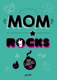 Mom rocks - Ana Cardoso - E-Book