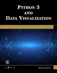 Python 3 and Data Visualization - Mercury Learning and Information - E-Book