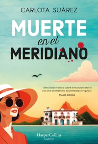 Muerte en el meridiano - Carlota Suárez - E-Book