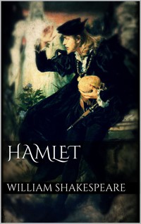 Hamlet, Prinz von Dännemark - William Shakespeare - E-Book