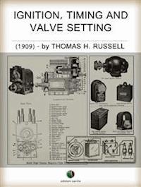 Ignition, Timing And Valve Setting - Thomas Herbert Russell - E-Book