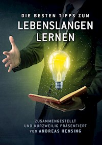 Die besten Tipps zum Lebenslangen Lernen - Andreas Hensing - E-Book