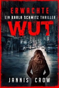 Erwachte Wut - Jannis Crow - E-Book