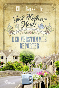 Tee? Kaffee? Mord! Der verstummte Reporter - Ellen Barksdale - E-Book