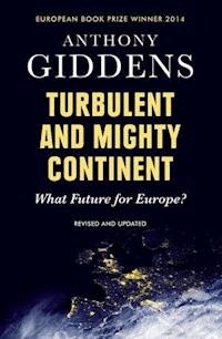 Turbulent and Mighty Continent - Anthony Giddens - E-Book