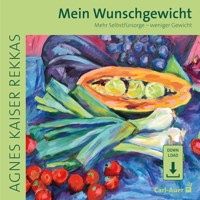Mein Wunschgewicht - Agnes Kaiser Rekkas - Hörbuch