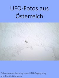 UFO-Fotos aus Österreich - Mattis Lühmann - E-Book