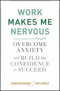 Work Makes Me Nervous - Jonathan Berent - E-Book