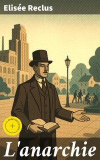 L'anarchie - Elisee Reclus - E-Book