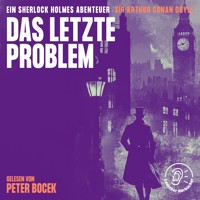 Das letzte Problem - Sir Arthur Conan Doyle - Hörbuch
