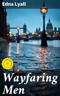 Wayfaring Men - Edna Lyall - E-Book