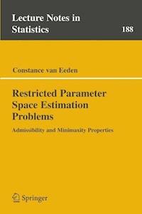 Restricted Parameter Space Estimation Problems - Constance van Eeden - E-Book