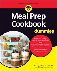Meal Prep Cookbook For Dummies - Wendy Jo Peterson - E-Book