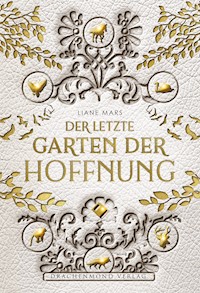 Der letzte Garten der Hoffnung - Liane Mars - E-Book