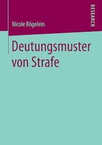 Deutungsmuster von Strafe - Nicole Bögelein - E-Book